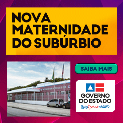 Governo da Bahia 10/05 a 28/05 Nova maternidade (400x400px) - Site