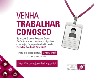 FUNDAÇÃO JOSÉ SILVEIRA – Venha Trabalhar Conosco – Banner 300×250.